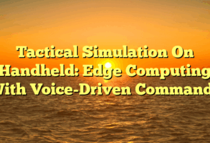 Tactical Simulation On Handheld: Edge Computing With Voice-Driven Commands