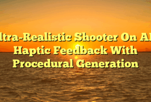 Ultra-Realistic Shooter On AR: Haptic Feedback With Procedural Generation