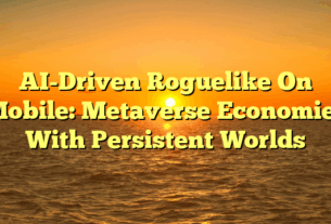 AI-Driven Roguelike On Mobile: Metaverse Economies With Persistent Worlds
