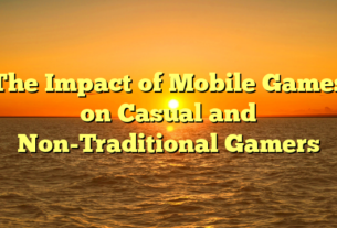 The Impact of Mobile Games on Casual and Non-Traditional Gamers